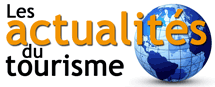 Les actualites tourisme