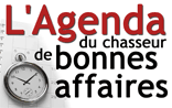 L'agenda du chasseur de bonnes affaires