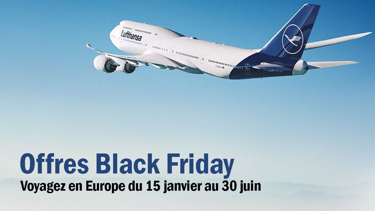 Lufthansa promo Black Friday pour voyager de janvier à juin Les
