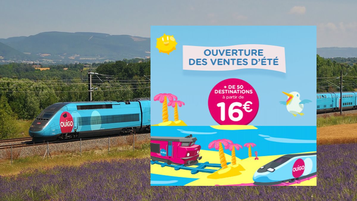 Ouverture Des Ventes Ouigo Pour L T Et Jusqu D Cembre Billets Les Bons Plans D